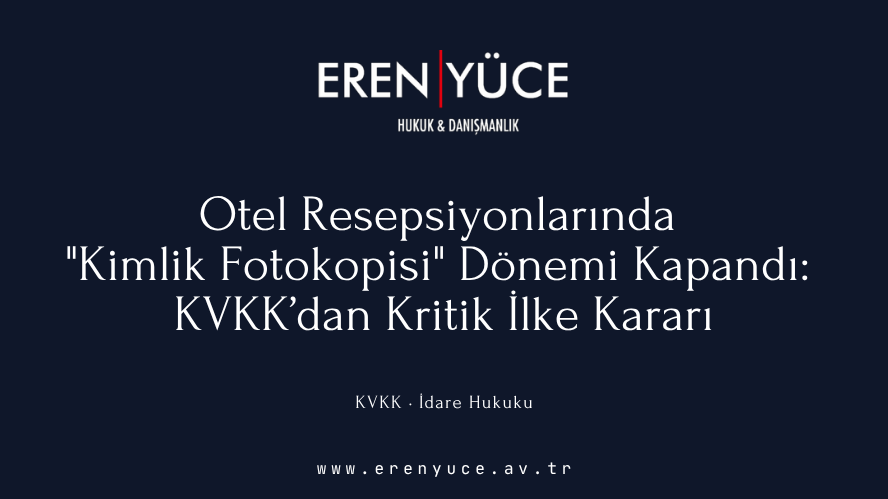 Otel Resepsiyonlarında Kimlik Fotokopisi alinmasi yasaklandı makalesi başlik
